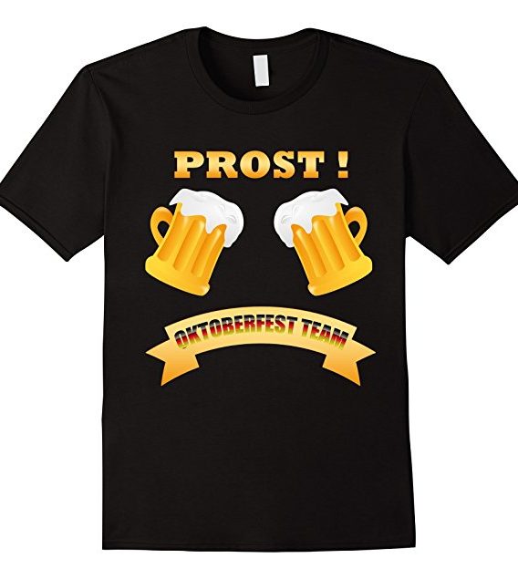 Prost! German Beer Lovers Tshirt , Oktoberfest Gift Tshirt