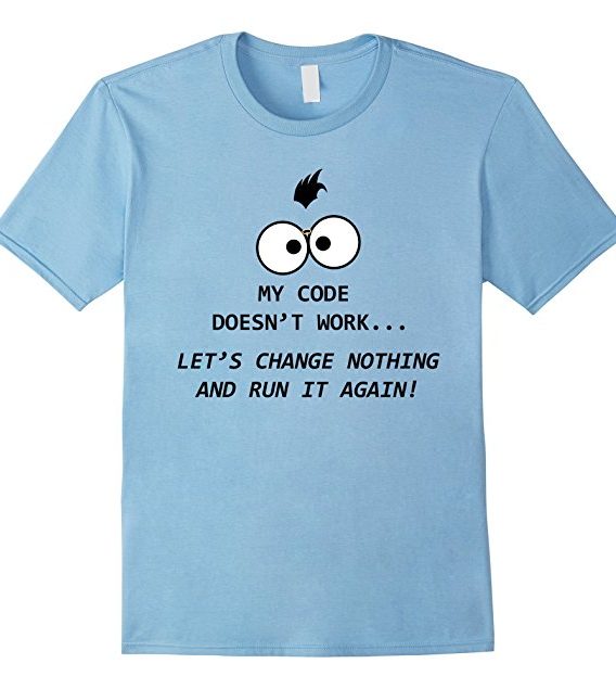 Funny Software Developers Gift Tshirt - Coder Geek Tshirt