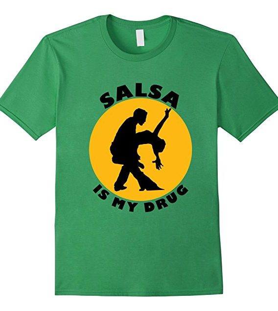 Funny Salsa Shirt, Salsa Dancer Gift T shirt, Salsa T-shirt