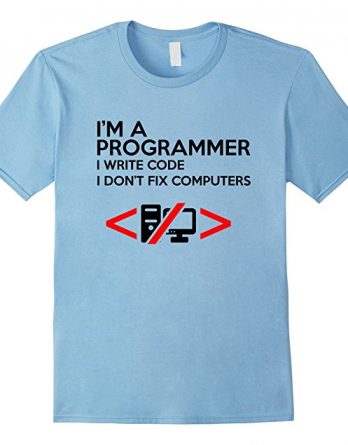 Funny I am a Programmer I write Code T-shirt, Geek Nerd Tee