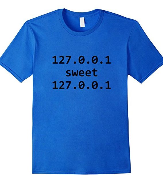 Funny 127.0.0.1 T-shirt, Funny Home Sweet Home Geek Tshirt