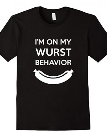 I am in my wurst behavior Shirt, Oktoberfest sausage shirt