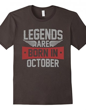 Legends Are Born in October T-shirt, Birthday Gift T Shirt